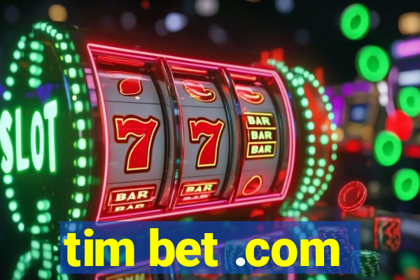 tim bet .com